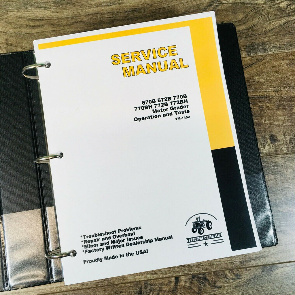 SERVICE OPERATIONS AND TESTING MANUAL FOR JOHN DEERE 670B 672B MOTOR ROAD  GRADER