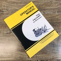 Operators Manual Parts Catalog For John Deere 7712 Log Loader Owners Maintenance