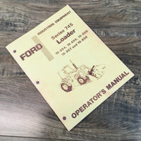 FORD SERIES 745 LOADER 19-854 19-855 19-856 19-857 19-858 OPERATORS OWNER MANUAL