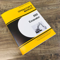 OPERATORS MANUAL FOR JOHN DEERE 890 EXCAVATOR OWNERS MAINTENANCE CONTROLS