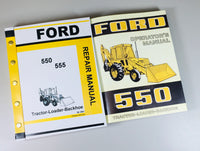 SET FORD 550 TRACTOR LOADER BACKHOE SERVICE OWNERS OPERATORS MANUAL SHOP BOOK