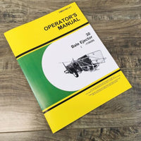 Operators Manual For John Deere 30 Bale Ejector Owners Maintenance SN 0-115020