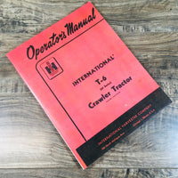 International T-6 61 Series Crawler Tractor Operators Manual Owners Maintenance