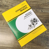 Operators Manual For John Deere 410 Corn Attachment Owners Effective SN 410-677