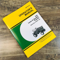 Operators Manual For John Deere 332 Lawn & Garden Tractor Owners SN 475001-UP