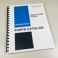 INTERNATIONAL IH FARMALL 1256 21256 TRACTOR PARTS ASSEMBLY MANUAL CATALOG