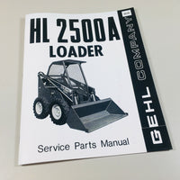 GEHL 2500A SKID STEER LOADER PARTS ASSEMBLY MANUAL CATALOG EXPLODED VIEWS BOOK