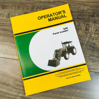 OPERATORS MANUAL FOR JOHN DEERE 245 FARM LOADER OWNERS BOOK MAINTENANCE