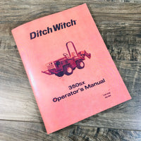 DITCH WITCH 350SX TRENCHER PLOW TRACTOR OPERATORS MANUAL OWNERS BOOK MAINTENANCE