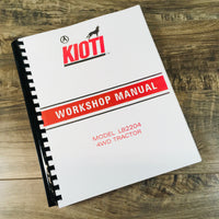 KIOTI LB2204 4WD TRACTOR SERVICE MANUAL REPAIR SHOP TECHNICAL WORKSHOP BOOK