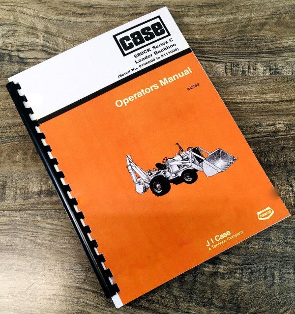 Case 680 CK Series C 680C Backhoe Loader Operators Manual SN 9106000-9111008