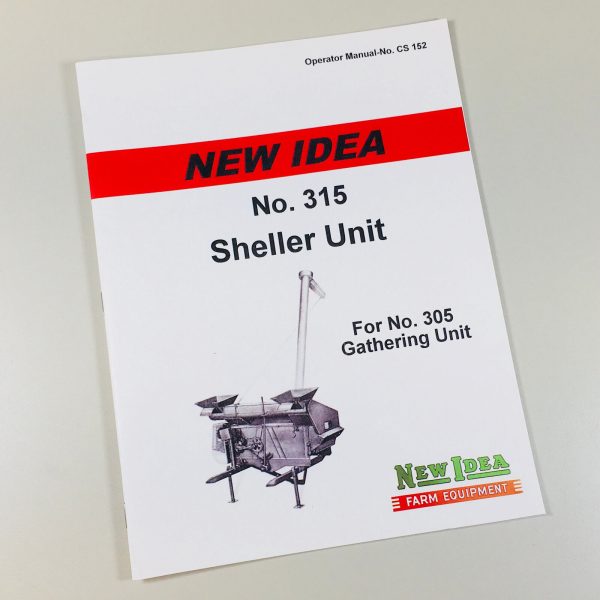 New Idea 315 Sheller Unit Operators Owners Manual Parts Catalog