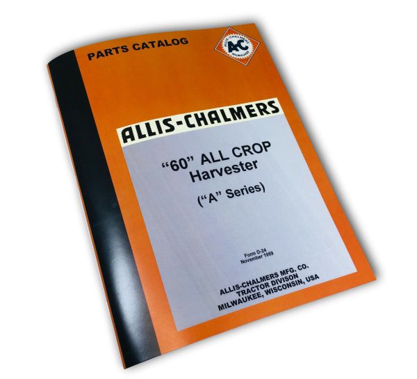 Allis Chalmers 60 All Crop Harverster A Series A-101 & Up Parts Catalog Manual