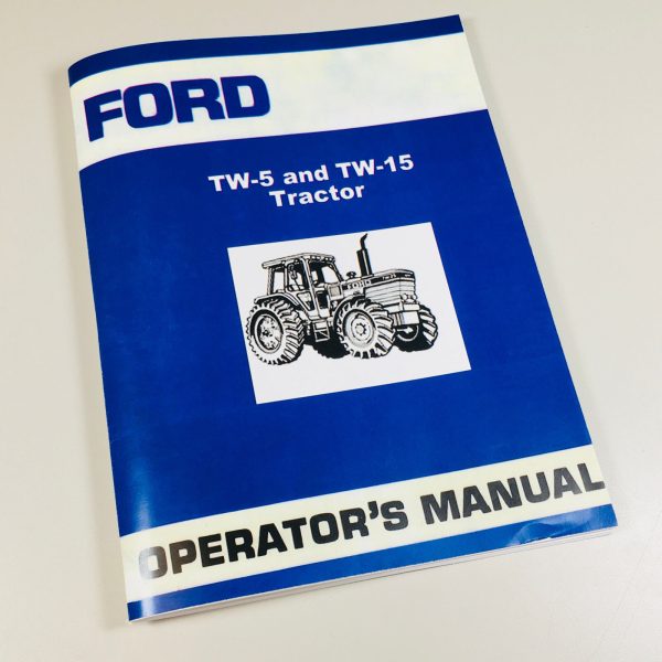 Ford Tw5 Tw15 Tractor Operators Owners Manual Se4050 1983-1984