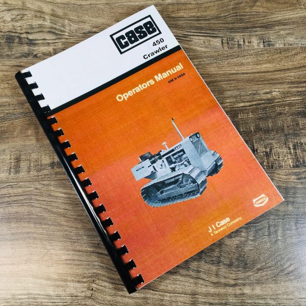 Case 450 Crawler Operators Manual Owners Book Maintenance Adjustments 9-1604