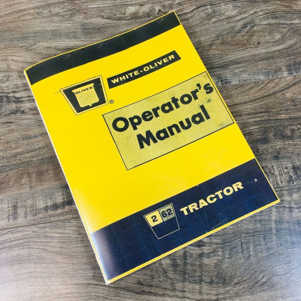 White - Oliver 2-62 2 62 Tractor Operators Manual Owners Book Maintenance