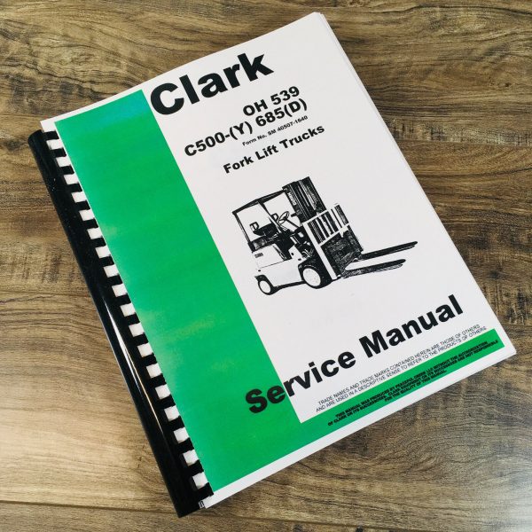 Clark C500 (Y) 685 (D) Forklift Service Manual Repair Technical Workshop Oh539