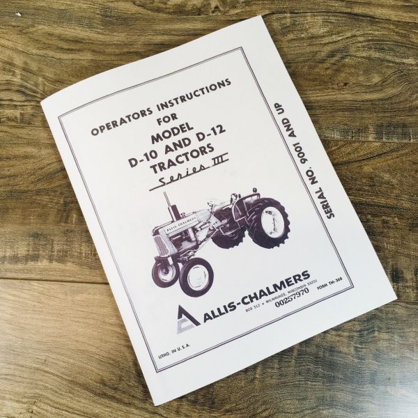 Allis Chalmers D-10 D-12 Tractor Operators Manual Series Iii 3 Owner S/N 9001-Up