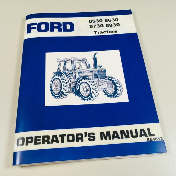 Ford New Holland 8530 8630 8730 8830 Tractor Operators Owners Manual Maintenance