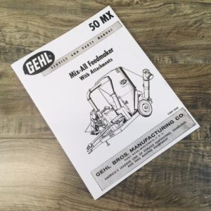 Gehl 50 MX Mix-All Feedmaker W/ Attachment Service Parts Manual Catalog Assembly