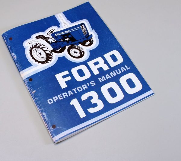 Ford 1300 Tractor Owners Operators Manual Maintenance Diesel Operations Book