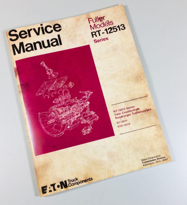 Eaton Rt-12513 Rto-12513 Transmission Service Manual Repair Shop Technical Book