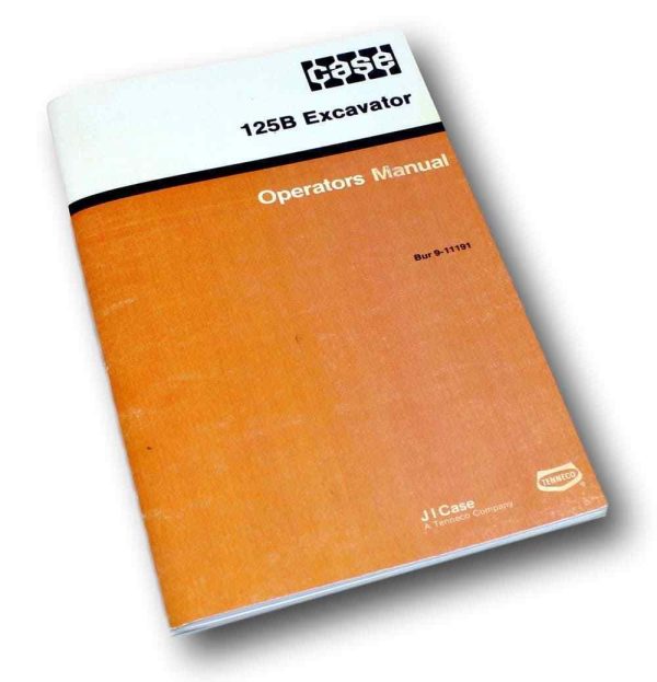 J I Case 125B Excavator Operators Owners Manual Track Operation Maintenance