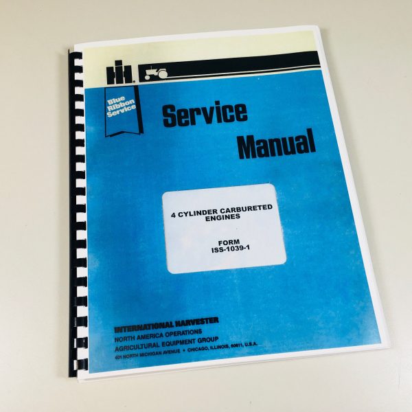 International I-140 140Hc Pay Tractor 4 Cylinder Gas Engine Service Manual