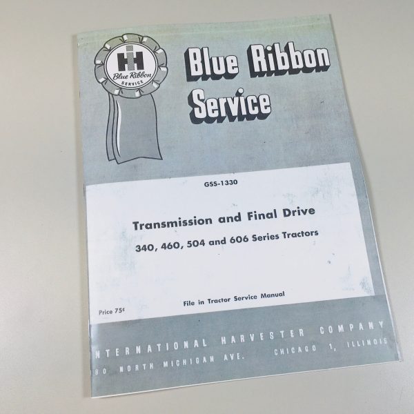 International 340 460 504 606 Tractor Transmission Final Drive Service Manual