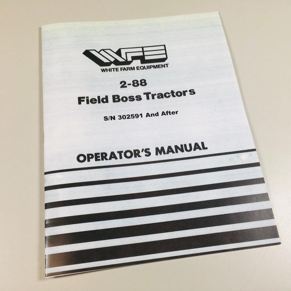 White Field Boss 2-88 Tractor Operators Manual S/N 302591 & After