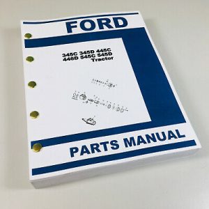 Ford 345C 345D 445C 446D 545C 545D Tractor Loader Backhoe Parts Manual Catalog