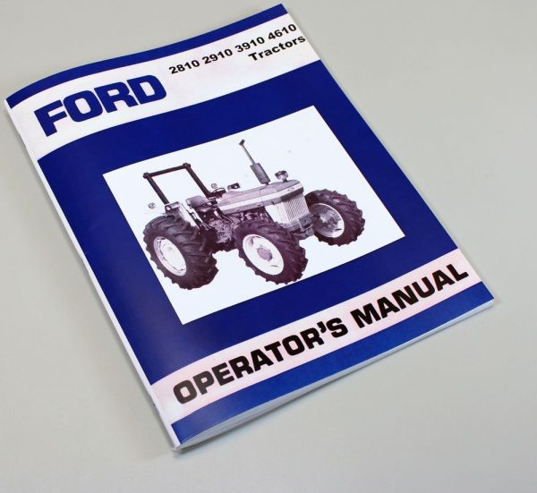 Ford Model 2810 2910 3910 4610 Tractor Owners Operators Manual Maintenance Book