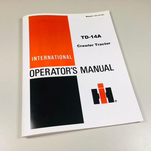 International Td14A Crawler Tractor Operators Owners Manual