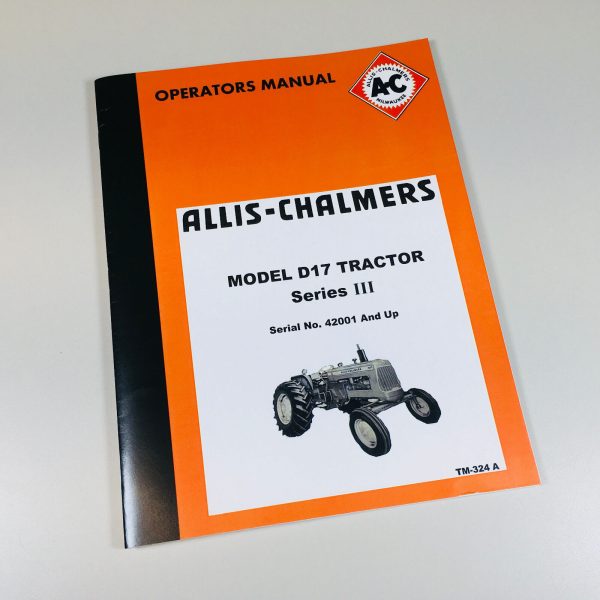 Allis Chalmers D-17 Series Iii Tractor Owners Operators Manual D17 42001 And Up