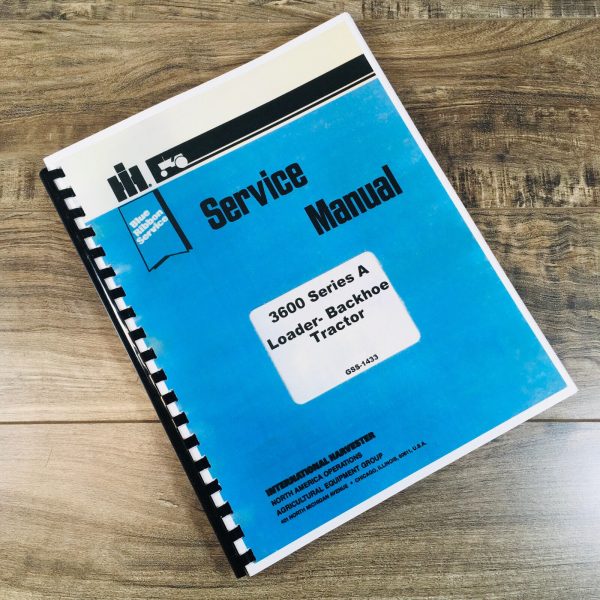 International 3600A 3600 Series A Loader Backhoe Tractor Service Manual Repair