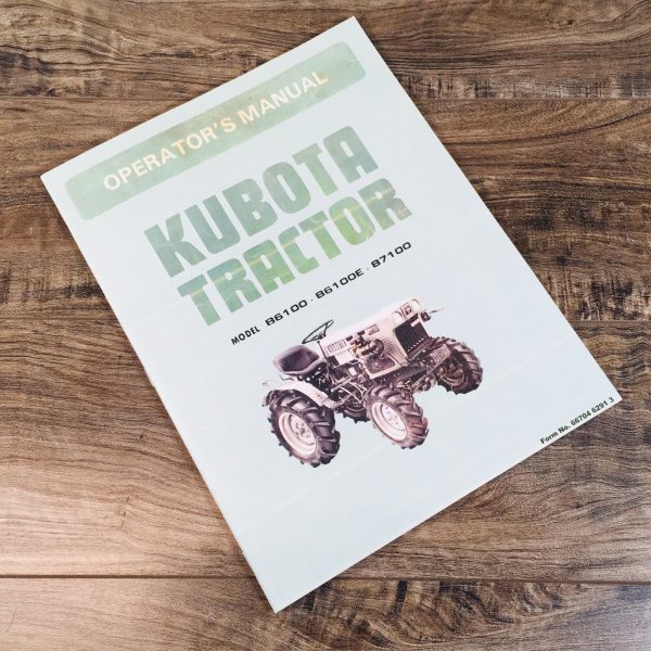 Kubota B6100 B6100E B7100 Tractor Operators Manual Owners Book Maintenance