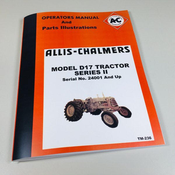 Allis Chalmers D-17 Series 2 Ii Tractor Owners Operators Manual D17 32001-41540