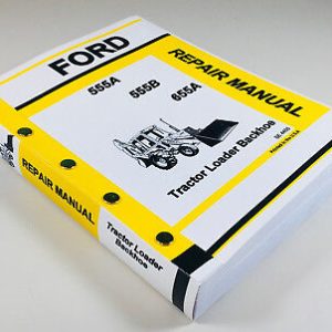 Ford 555A 555B 655A Tractor Loader Backhoe Service Repair Shop Manual Technical