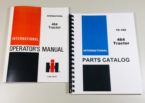 International Harvester 464 Tractor Operators Owners Manual Parts Catalog