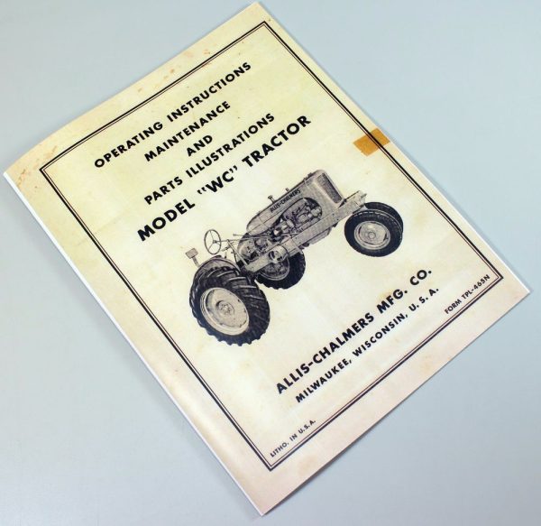 Allis Chalmers Wc Tractor Operating Maintence Parts Owners Operators Manual