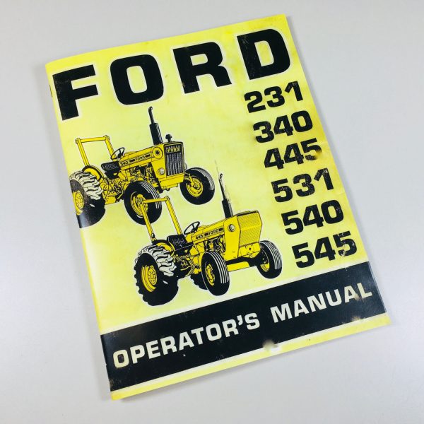 Ford 231 340 445 531 540 545 Tractor Operators Owners Manual Maintenance Book