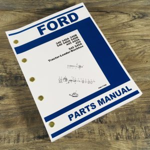 Ford 340 340A 340B Loader Backhoe Tractor Parts Manual Catalog Book Assembly