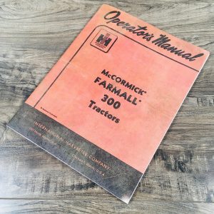 Farmall 300 Tractor Operators Owners Manual International Mccormick Instructions