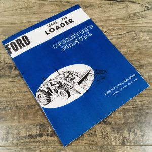 Ford Series 730 Loader Operators Owners Manual Book Maintenance Adjustments More