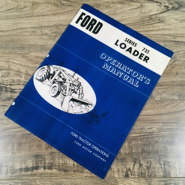 Ford Series 735 Loader Operators Owners Manual Fits 2130 4130 4400 3500 Tractors