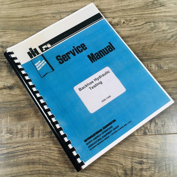 International 2400A 2500A Tractor Backhoe Hydraulic Testing Service Manual