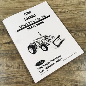 Ford 730 735 740 Loader Parts Manual Catalog Book Exploded View Assembly