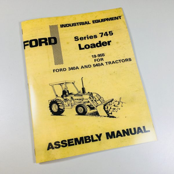 Ford Series 745 Loader 19-955 For 340A 540A Tractors Assembly Manual How To Inst