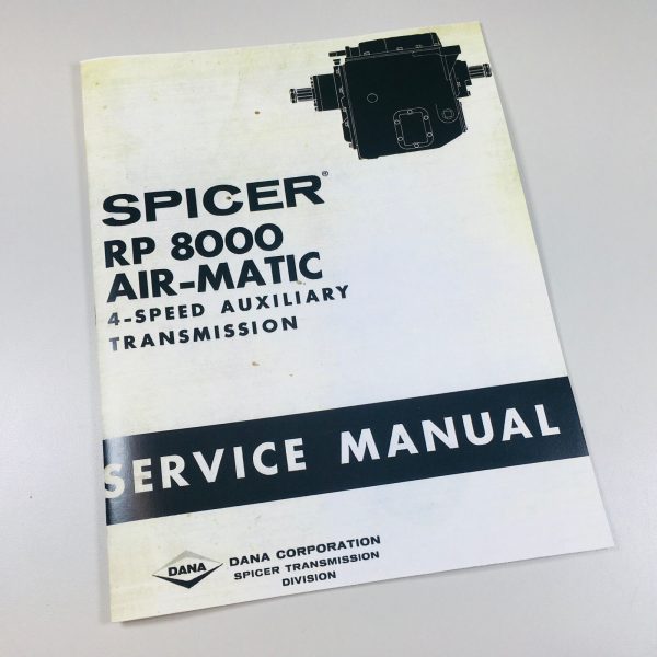 Dana Corp Rp8000 Air-Matic 4 Speed Auxiliary Spicer Transmission Service Manual