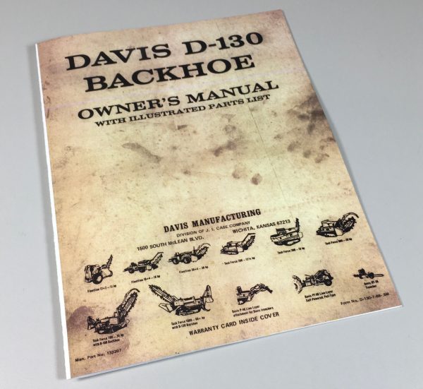 Davis D-130 Backhoe Owners Operators Manual Illustrated Parts List Operating